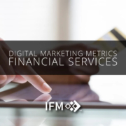 The Metrics Behind Digital Marketing For Financial Services